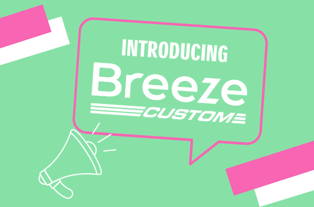 Introducing Breeze Custom Packs