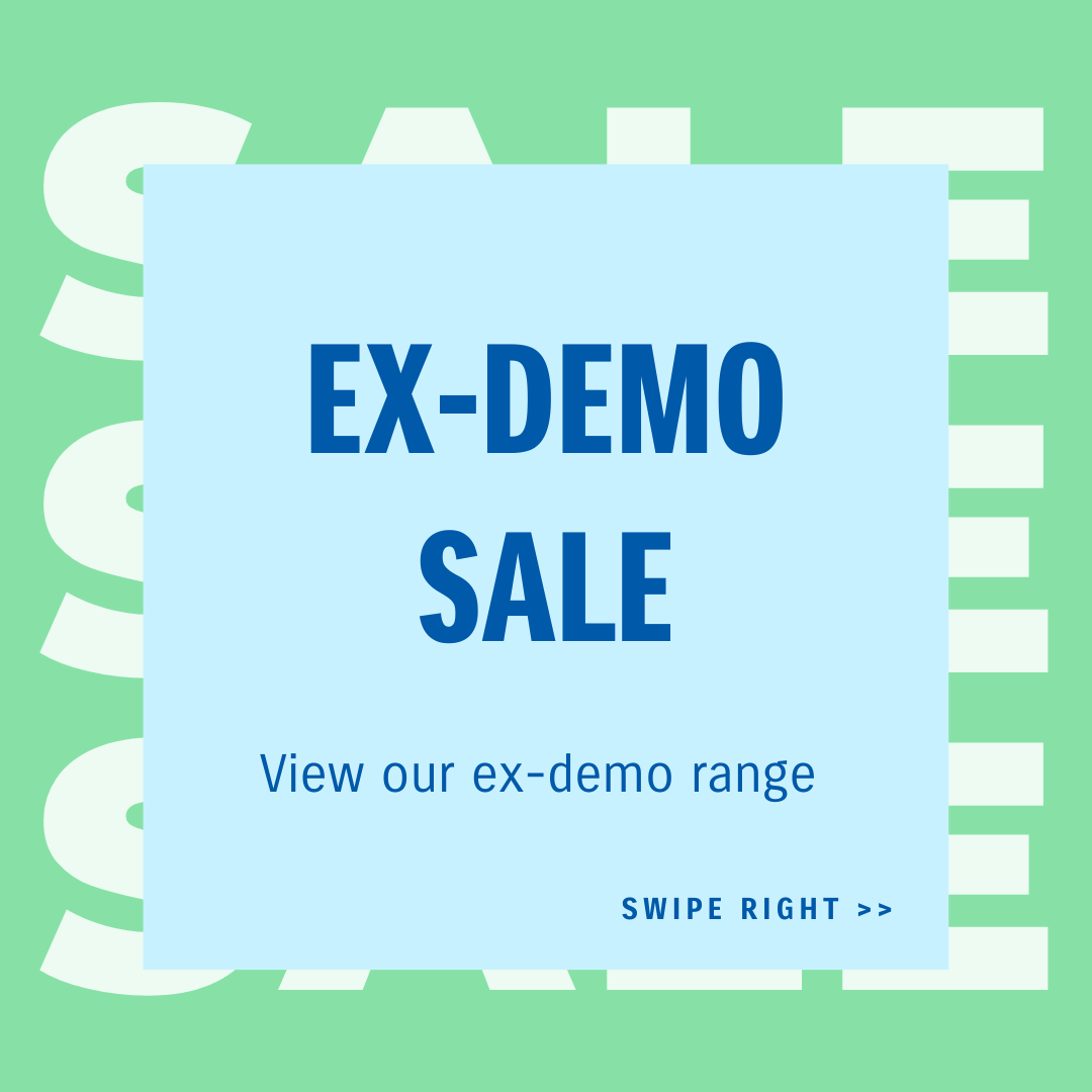 Don't miss out on our Ex-Demo SALE!