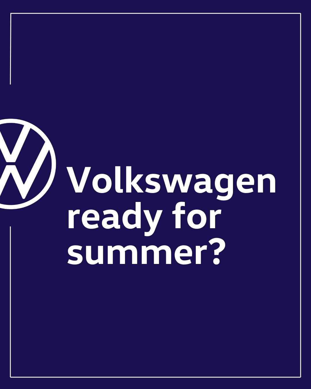 Is your Volkswagen summer ready?