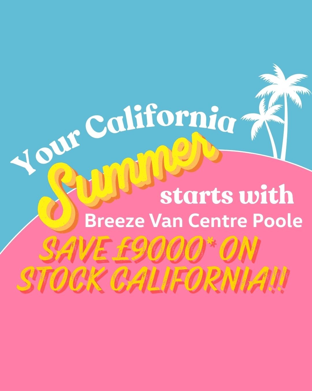 Your California Summer starts here...